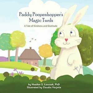 Paddy Poopenhopper's Magic Turds, Paperback - Heather S. Lonczak imagine