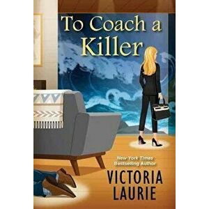 To Coach a Killer, Paperback - Victoria Laurie imagine