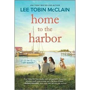 Home to the Harbor, Paperback - Lee Tobin McClain imagine