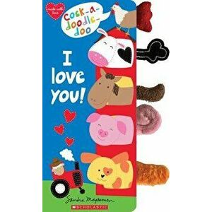 Cock-A-Doodle Doo, I Love You!, Board book - Sandra Magsamen imagine