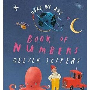 Here We Are: Book of Numbers, Board book - Oliver Jeffers imagine