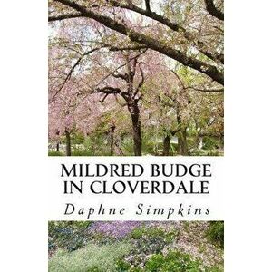 Mildred Budge in Cloverdale, Paperback - Daphne Simpkins imagine