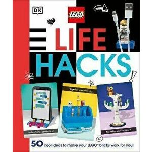 Lego Life Hacks: 50 Cool Ideas to Make Your Lego Bricks Work for You!, Paperback - Julia March imagine