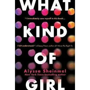 What Kind of Girl, Paperback - Alyssa Sheinmel imagine