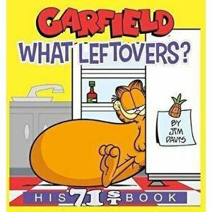 Garfield What Leftovers?: His 71st Book, Paperback - Jim Davis imagine