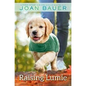 Raising Lumie, Paperback - Joan Bauer imagine