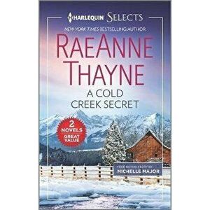 A Cold Creek Secret and a Brevia Beginning, Paperback - Raeanne Thayne imagine