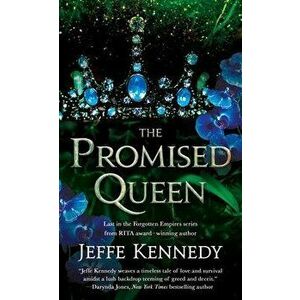 The Promised Queen, Paperback - Jeffe Kennedy imagine