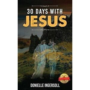 30 Days With Jesus, Paperback - Donielle Ingersoll imagine