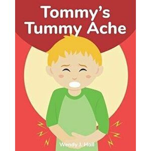 Tommy's Tummy Ache: Mediwonderland, Paperback - Ysha Morco imagine