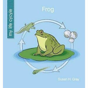 Frog, Paperback - Susan H. Gray imagine