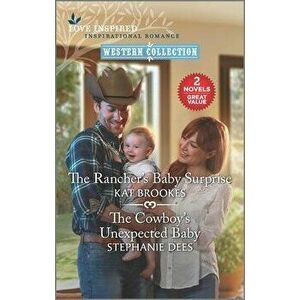 The Rancher's Baby Surprise and the Cowboy's Unexpected Baby, Paperback - Kat Brookes imagine