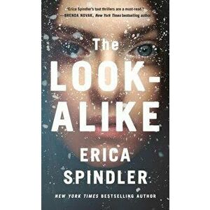 The Look-Alike, Paperback - Erica Spindler imagine