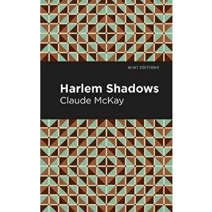 Harlem Shadows, Paperback - Claude McKay imagine