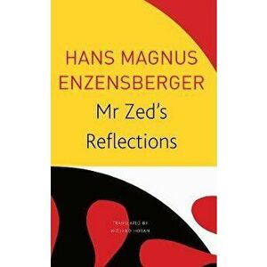 MR Zed's Reflections, Paperback - Hans Magnus Enzensberger imagine