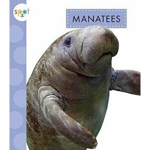 Manatees, Paperback - Mari C. Schuh imagine