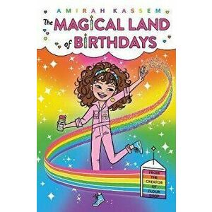 The Magical Land of Birthdays, Paperback - Amirah Kassem imagine