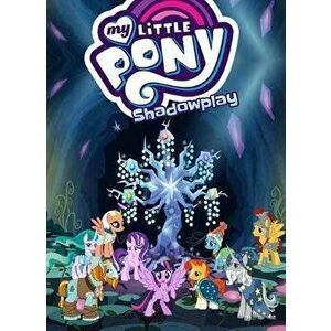 My Little Pony: Shadowplay, Paperback - Justin Eisinger imagine