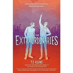 The Extraordinaries, Paperback - Tj Klune imagine