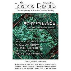#cyberpunkNOW and the Dystopian Moment: The London Reader, Volume One, Paperback - Ike Hamil imagine