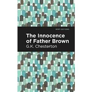 The Innocence of Father Brown, Paperback - G. K. Chesterson imagine