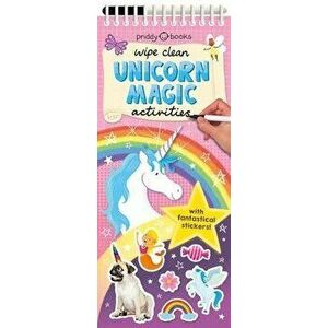 Wipe Clean Activities: Unicorn Magic [With Fantastical Stickers], Spiral - Roger Priddy imagine