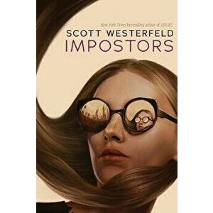 Impostors, Paperback - Scott Westerfeld imagine