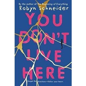 You Don't Live Here, Paperback - Robyn Schneider imagine