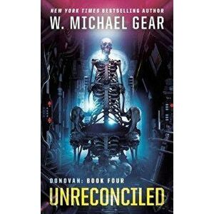 Unreconciled, Paperback - W. Michael Gear imagine