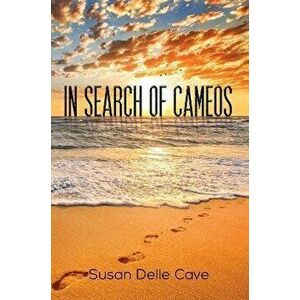 In Search of Cameos, Paperback - Susan Delle Cave imagine
