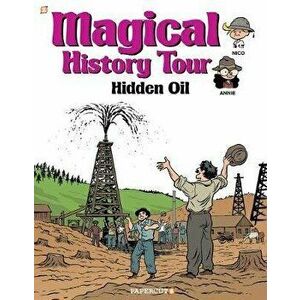 Magical History Tour #3: Hidden Oil, Hardcover - Fabrice Erre imagine