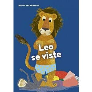 Leo Se Viste, Board book - Britta Teckentrup imagine