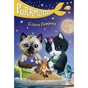 Purrmaids #9: Kitten Campout, Paperback - Sudipta Bardhan-Quallen imagine