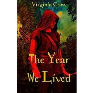 The Year We Lived, Paperback - Virginia Crow imagine