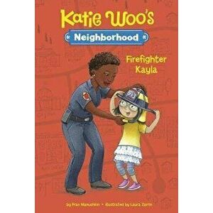 Firefighter Kayla, Paperback - Laura Zarrin imagine