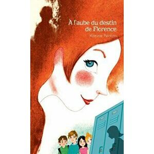 A l'aube du destin de Florence, Paperback - Karine Perron imagine