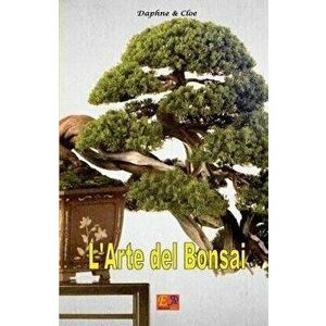 L'Arte del Bonsai, Paperback - Daphne &. Cloe imagine