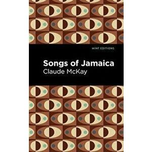 Songs of Jamaica, Hardcover - Claude McKay imagine