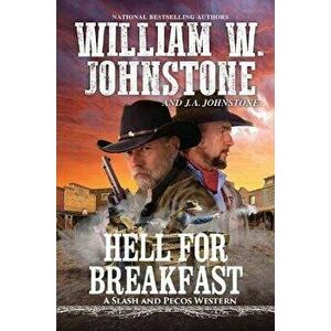 Hell for Breakfast, Paperback - William W. Johnstone imagine