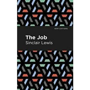 The Job, Paperback - Sinclair Lewis imagine