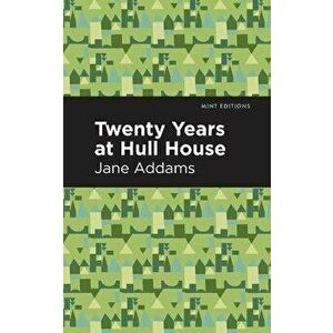 Twenty Years at Hull-House, Paperback - Jane Addams imagine
