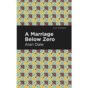 A Marriage Below Zero, Paperback - Alan Dale imagine