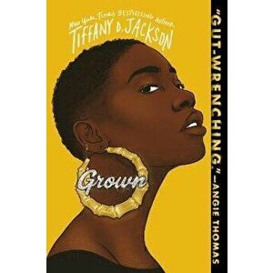 Grown, Paperback - Tiffany D. Jackson imagine