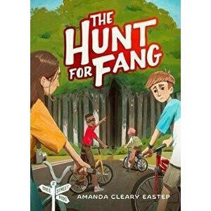 The Hunt for Fang: Tree Street Kids (Book 2), Paperback - Amanda Cleary Eastep imagine