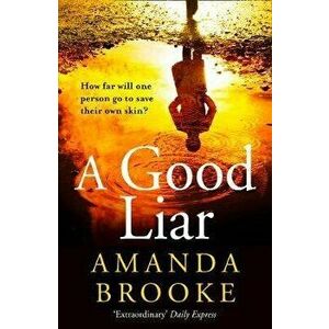 A Good Liar, Paperback - Amanda Brooke imagine