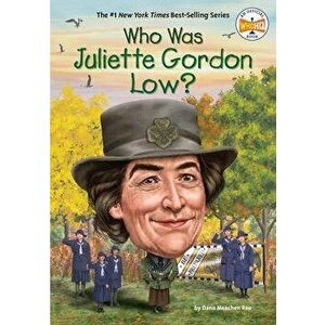 Who Was Juliette Gordon Low?, Paperback - Dana Meachen Rau imagine