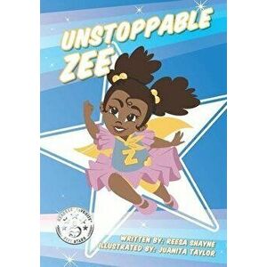 Unstoppable Zee, Paperback - Reesa Shayne imagine