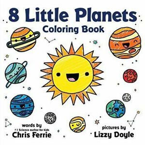 8 Little Planets Coloring Book, Paperback - Chris Ferrie imagine