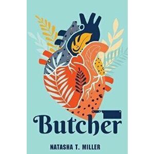 Butcher, Paperback - Natasha T. Miller imagine