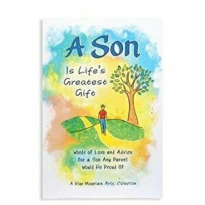 A Son Is Life's Greatest Gift, Paperback - Wayant Patricia imagine